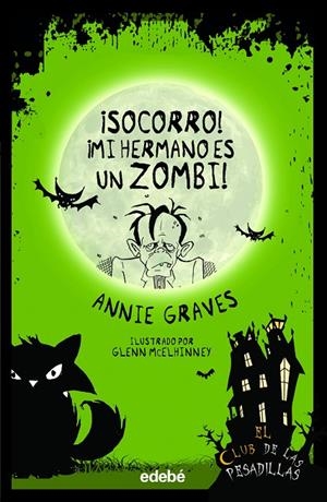 ¡SOCORRO! ¡MI HERMANO ES UN ZOMBI! | 9788468362397 | GRAVES, ANNIE | Llibreria Online de Tremp