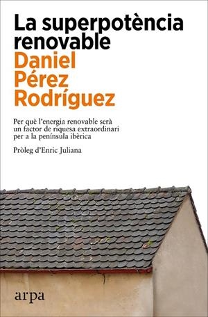 LA SUPERPOTÈNCIA RENOVABLE | 9788419558305 | PÉREZ RODRÍGUEZ, DANIEL | Llibreria Online de Tremp