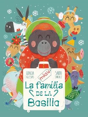 LA FAMÍLIA DE LA BASILIA | 9788418753329 | IGLESIAS, GRACIA/SANCHEZ, SARA | Llibreria Online de Tremp