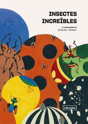 INSECTES INCREÏBLES | 9788412725322 | VICTION WORKSHOP LTD. | Llibreria Online de Tremp