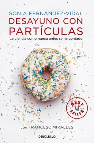 DESAYUNO CON PARTÍCULAS | 9788490327753 | FERNÁNDEZ-VIDAL, SONIA/MIRALLES, FRANCESC | Llibreria Online de Tremp