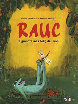RAUC, LA GRANOTA MÉS FELIÇ DEL MÓN | 9788418821691 | HOLZWART, WERNER | Llibreria Online de Tremp