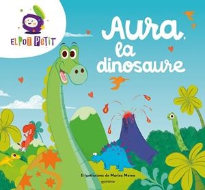 AURA LA DINOSAURE | 9788419650047 | EL POT PETIT | Llibreria Online de Tremp