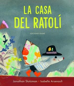 LA CASA DEL RATOLÍ | 9788412504934 | JONATHAN STUTZMAN | Llibreria Online de Tremp