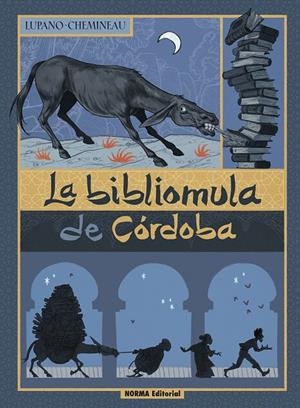 LA BIBLIOMULA DE CORDOBA | 9788467965667 | LUPANO, WILFRID/CHEMINEAU | Llibreria Online de Tremp