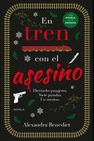 EN TREN CON EL ASESINO | 9788419521835 | ALEXANDRA BENEDICT | Llibreria Online de Tremp