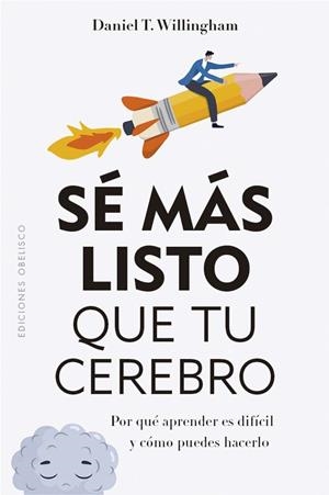 SÉ MÁS LISTO QUE TU CEREBRO | 9788411720601 | WILLINGHAM, DANIEL T. | Llibreria Online de Tremp