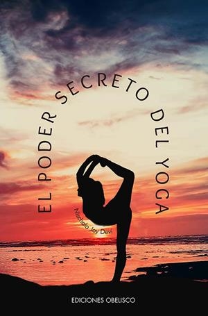 EL PODER SECRETO DEL YOGA | 9788411720502 | JOY DEVI, NISCHALA | Llibreria Online de Tremp