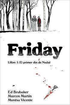FRIDAY | 9788412738612 | BRUBAKER, ED/MARTIN, MARCOS/VICENTE, MUNTSA | Llibreria Online de Tremp
