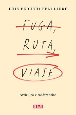 FUGA, RUTA, VIAJE | 9788419399830 | FEDUCHI BENLLIURE, LUIS | Llibreria Online de Tremp