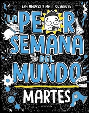 LA PEOR SEMANA DEL MUNDO 2 - MARTES | 9788419048738 | COSGROVE, MATT/AMORES, EVA | Llibreria Online de Tremp