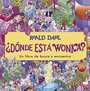 ¿DÓNDE ESTÁ WONKA? | 9788419507341 | DAHL, ROALD | Llibreria Online de Tremp