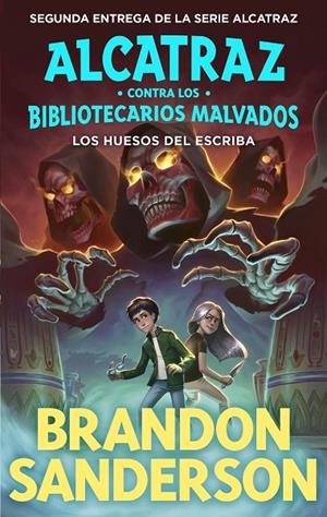 LOS HUESOS DEL ESCRIBA (ALCATRAZ CONTRA LOS BIBLIOTECARIOS MALVADOS 2) | 9788419522795 | SANDERSON, BRANDON | Llibreria Online de Tremp