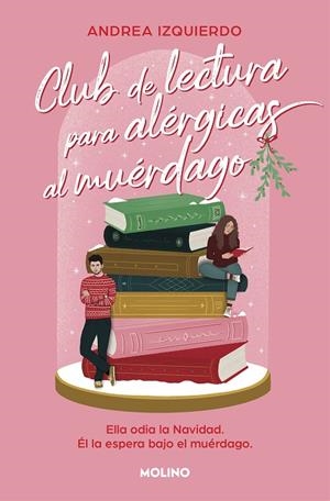 CLUB DE LECTURA PARA ALÉRGICAS AL MUÉRDAGO | 9788427239791 | IZQUIERDO, ANDREA | Llibreria Online de Tremp