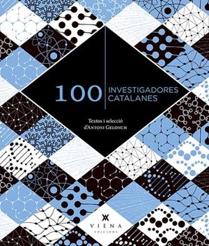 100 INVESTIGADORES CATALANES | 9788419474360 | GELONCH VILADEGUT, ANTONI | Llibreria Online de Tremp