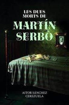 LES DUES MORTS DE MARTÍ SERBÒ | 9788419736178 | SÁNCHEZ, AITOR | Llibreria Online de Tremp