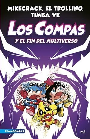 COMPAS 10. LOS COMPAS Y EL FIN DEL MULTIVERSO | 9788427051454 | MIKECRACK, EL TROLLINO Y TIMBA VK | Llibreria Online de Tremp