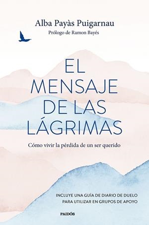 EL MENSAJE DE LAS LÁGRIMAS | 9788449341571 | PAYÀS PUIGARNAU, ALBA | Llibreria Online de Tremp