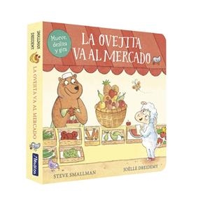 LA OVEJITA VA AL MERCADO (LA OVEJITA QUE VINO A CENAR. LIBRO DE CARTÓN) | 9788448859954 | SMALLMAN, STEVE/DREIDEMY, JOËLLE