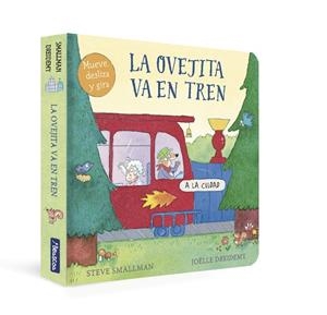 LA OVEJITA VA EN TREN (LA OVEJITA QUE VINO A CENAR. LIBRO DE CARTÓN) | 9788448860998 | SMALLMAN, STEVE/DREIDEMY, JOËLLE
