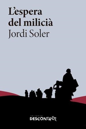 L'ESPERA DEL MILICIÀ | 9788418283482 | SOLER, JORDI