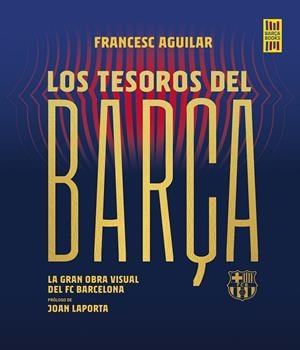 TESOROS DEL BARÇA | 9788448036737 | AGUILAR, FRANCESC | Llibreria Online de Tremp