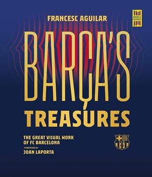 BARÇA'S TREASURES | 9788448037895 | AGUILAR, FRANCESC | Llibreria Online de Tremp