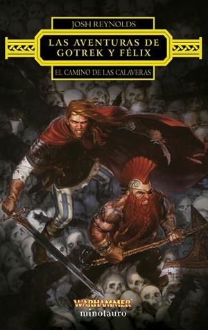 LAS AVENTURAS DE GOTREK Y FÉLIX: EL CAMINO DE LAS CALAVERAS | 9788445015209 | REYNOLDS, JOSH | Llibreria Online de Tremp