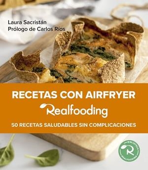 RECETAS CON AIRFRYER REALFOODING | 9788449341533 | SACRISTÁN, LAURA | Llibreria Online de Tremp