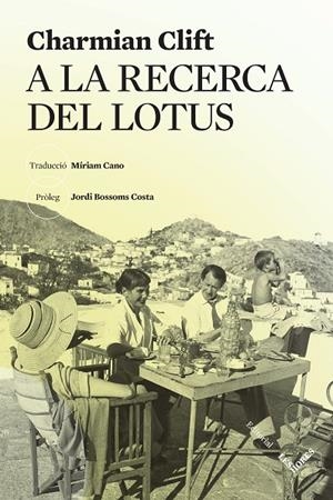 A LA RECERCA DEL LOTUS | 9788412639452 | CLIFT, CHARMIAN | Llibreria Online de Tremp