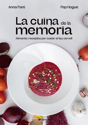 LA CUINA DE LA MEMÒRIA | 9788413562940 | PARÉ VIDAL, ANNA/NOGUÉ I PUIGVERT, PEP | Llibreria Online de Tremp