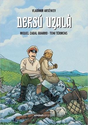 DERSÚ UZALÀ | 9788418696305 | ARSÉNIEV, VLADÍMIR/CABAL GUARRO, MIQUEL | Llibreria Online de Tremp