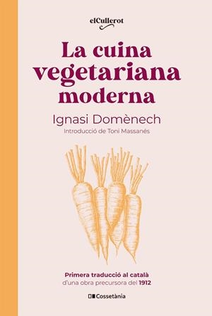 LA CUINA VEGETARIANA MODERNA | 9788413563053 | DOMÈNECH I PUIGCERCÓS, IGNASI | Llibreria Online de Tremp