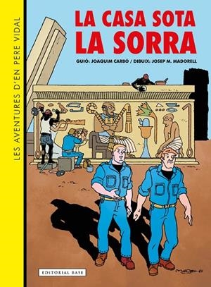 LES AVENTURES D'EN PERE VIDAL. LA CASA SOTA LA SORRA | 9788419007834 | Llibreria Online de Tremp