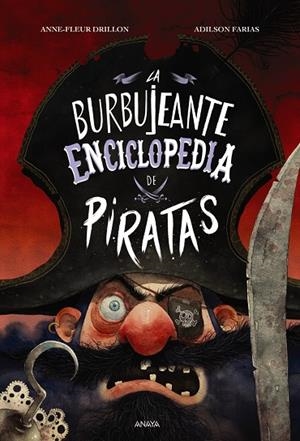 LA BURBUJEANTE ENCICLOPEDIA DE PIRATAS | 9788414338308 | DRILLON, ANNE-FLEUR | Llibreria Online de Tremp
