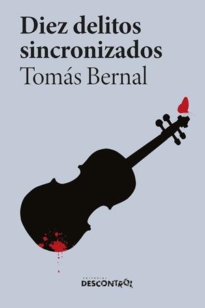 DIEZ DELITOS SINCRONIZADOS | 9788418283604 | TOMÁS BERNAL