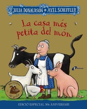LA CASA MÉS PETITA DEL MÓN. EDICIÓ ESPECIAL 30 ANIVERSARI | 9788413492728 | DONALDSON, JULIA | Llibreria Online de Tremp