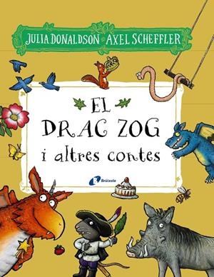 EL DRAC ZOG I ALTRES CONTES | 9788413492827 | DONALDSON, JULIA | Llibreria Online de Tremp