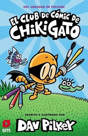 CHIKIGATO 1.  EL CLUB DE COMIC DE CHIKIGATO | 9788413921419 | PILKEY, DAV | Llibreria Online de Tremp