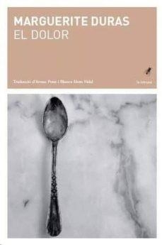 EL DOLOR | 9788494970252 | DURAS, MARGUERITE | Llibreria Online de Tremp