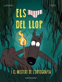 ELS CALÇOTETS DEL LLOP 8. EL MISTERI DE L'ORTOGRAFIA | 9788467966688 | LUPANO, WILFRID/ITOÏZ, MAYANA | Llibreria Online de Tremp
