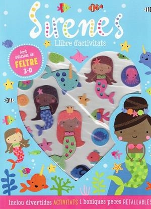 SIRENES LLIBRE D'ACTIVITATS FELTRE 3-D | 9788412566475 | MACHELL, DAWN | Llibreria Online de Tremp