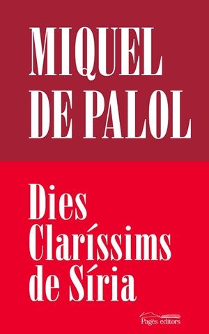 DIES CLARÍSSIMS DE SÍRIA | 9788413035062 | PUJOL I PALOL, MIQUEL | Llibreria Online de Tremp