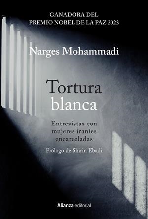 TORTURA BLANCA. ENTREVISTAS CON MUJERES IRANÍES ENCARCELADAS | 9788411485487 | MOHAMMADI, NARGES | Llibreria Online de Tremp