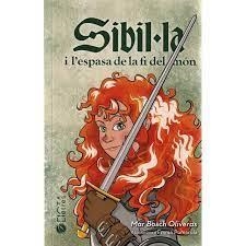 SIBIL·LA I L'ESPASA DE LA FI DEL MÓN | 9788412630558