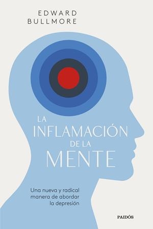 LA INFLAMACIÓN DE LA MENTE | 9788449341090 | BULLMORE, EDWARD | Llibreria Online de Tremp