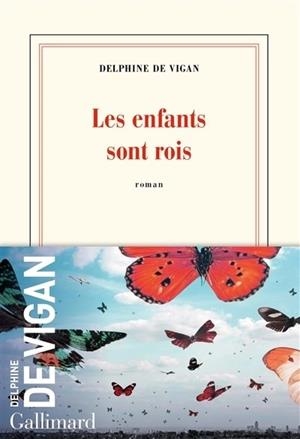 LES ENFANTS SONT ROIS | 9782072915819 | DELPHINE VIGAN