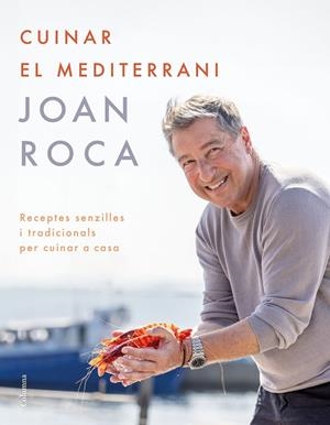 CUINAR EL MEDITERRANI | 9788466431453 | ROCA, JOAN/BRUGUÉS, SALVADOR
