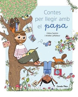 CONTES PER LLEGIR AMB EL PAPA | 9788413896038 | SANTINI, CÉLINE | Llibreria Online de Tremp