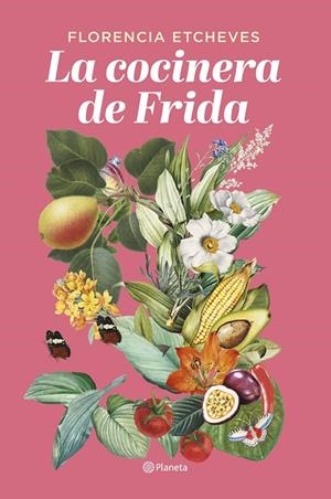 LA COCINERA DE FRIDA | 9788408276678 | ETCHEVES, FLORENCIA | Llibreria Online de Tremp